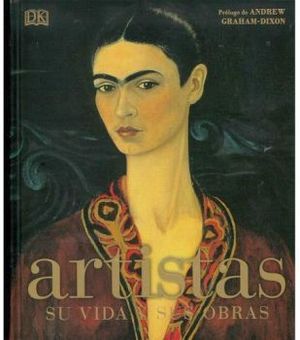 ARTISTAS -SU VIDA Y SUS OBRAS- FRIDA (GF/EMPASTADO)