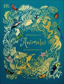 ANTOLOGA ANIMALES EXTRAORDINARIOS        (EMPASTADO)