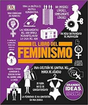 LIBRO DEL FEMINISMO, EL -GRANDES IDEAS, EXPLICACIONES- (EMP.)