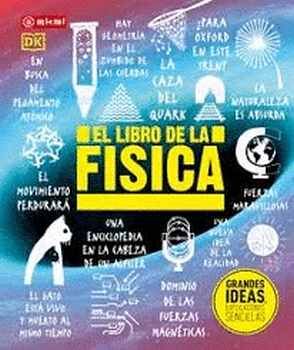 LIBRO DE LA FSICA, EL -GRANDES IDEAS, EXPLICACIONES- (EMP.)
