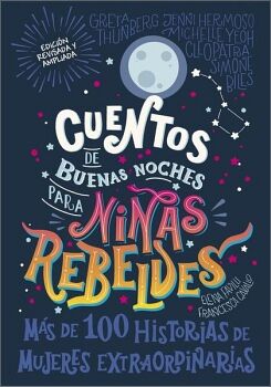 CUENTOS DE BUENAS NOCHES PARA NIAS REBELDES ( REBEL GIRLS )
