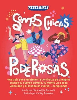 SOMOS CHICAS PODEROSAS ( REBEL GIRLS )