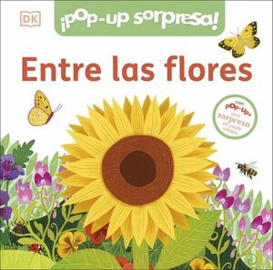 POP-UP SORPRESA! - POP - UP, SORPRESA!. ENTRE LAS FLORES