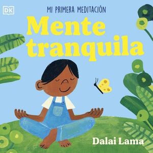 MENTE TRANQUILA: MI PRIMERA MEDITACI�N