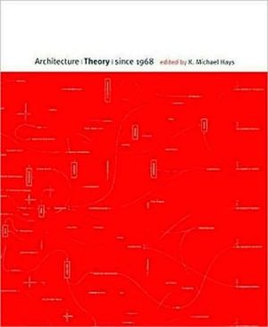 ARCHITECTURE THEORY SINCE 1968