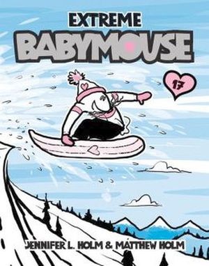BABYMOUSE #17: EXTREME BABYMOUSE