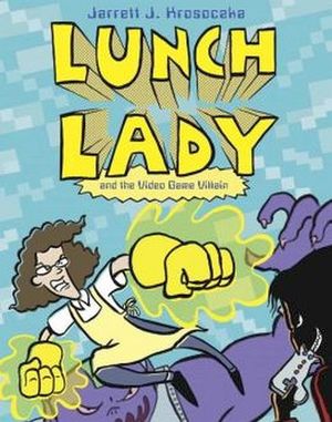 LUNCH LADY AND THE VIDEO GAME