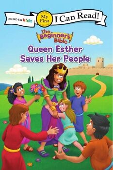 THE BEGINNER'S BIBLE QUEEN ESTHER SAVES HER PEOPLE