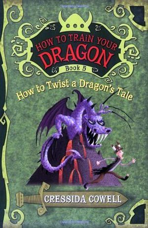 HOW TO TRAIN YOUR DRAGON # 5 HOW TO TWIST A DRAGON'S TALE