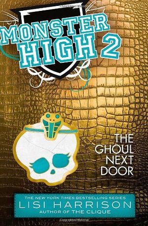 MONSTER HIGH 2: THE GHOUL NEXT DOOR