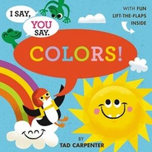 I SAY, YOU SAY COLORS!