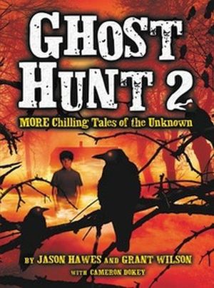 GHOST HUNT 2: MORE CHILLING TALES OF THE UNKNOWN