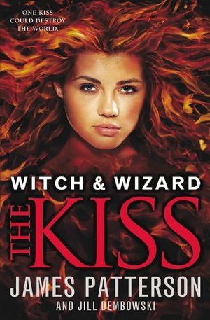 WITCH & WIZARD #4:THE KISS