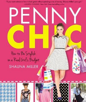 PENNY CHIC: HOW TO BE STYLISH ON A REAL GIRL'S BUDGET