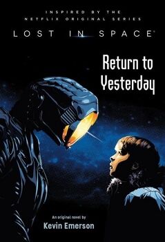 LOST IN SPACE: RETURN TO YESTERDAY