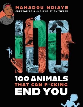 100 ANIMALS THAT CAN F*CKING END YOU