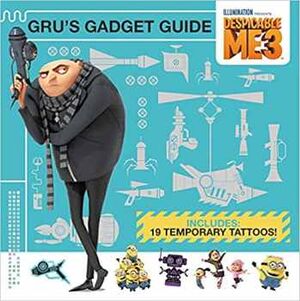 DESPICABLE ME 3: GRU'S GADGET GUIDE