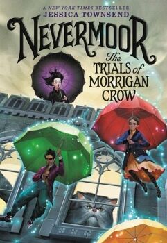 NEVERMOOR: THE TRIALS OF MORRIGAN CROW