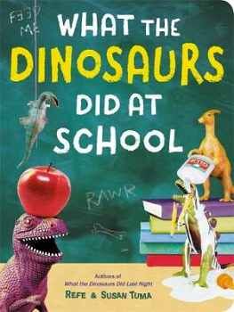 WHAT THE DINOSAURS DID AT SCHOOL