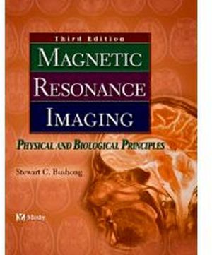 MAGNETIC RESONANCE IMAGING 3ED. -PHYSICAL AND BIOLOGICAL PRINC.-
