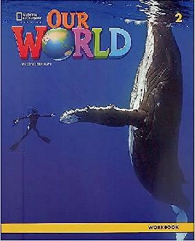 OUR WORLD AMERICAN 2ED 2 WORKBOOK