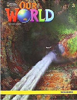 OUR WORLD AMERICAN 3 2ED. WORKBOOK