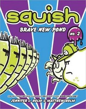 SQUISH #2: BRAVE NEW POND