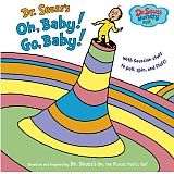 DR SEUSS'S OH, BABY! GO BABY!