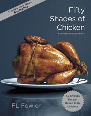 FIFTY SHADES OF CHICKEN