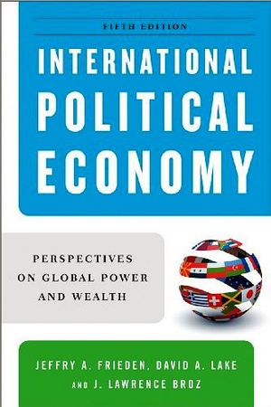 INTERNATIONAL POLITICAL ECONOMY PERSPECTIVES ON GLOBAL POWER