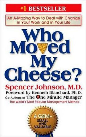 WHO MOVED MY CHEESE?                -PRH-