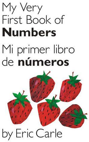 MY VERY FIRST BOOK OF NUMBERS / MI PRIMER LIBRO DE NUMEROS