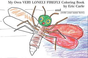 MY OWN VERY LONELY FIREFLY COLORING BOOK
