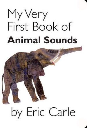 MY VERY FIRST BOOK OF ANIMAL SOUNDS