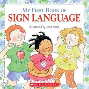 MY FIRS BOOK OF SIGN LANGUAGE