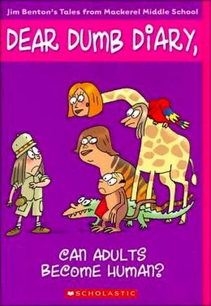 DEAR DUMB DIARY #5: CAN ADULTS BECOME HUMAN?