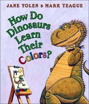 HOW DO DINOSAURS LEARN THEIR COLORS?  (BOARD BOOK)