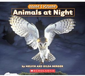 NOW I KNOW: ANIMALS AT NIGHT