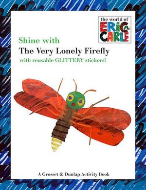 SHINE WITH THE VERY LONELY FIREFLY