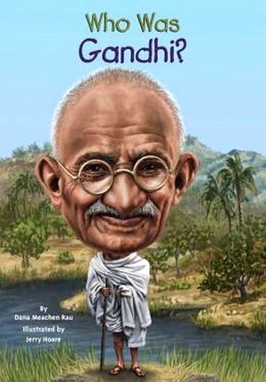 WHO WAS GANDHI?