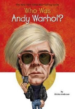 WHO WAS ANDY WARHOL?