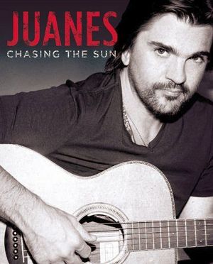 JUANES CHASING THE SUN