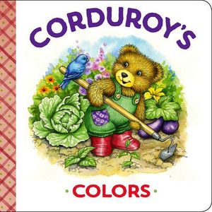 CORDUROY'S COLORS -BOARD BOOK-