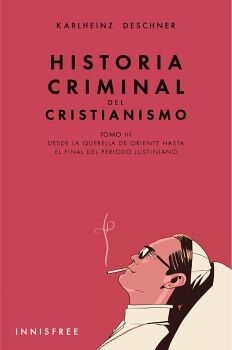 HISTORIA CRIMINAL DEL CRISTIANISMO TOMO III