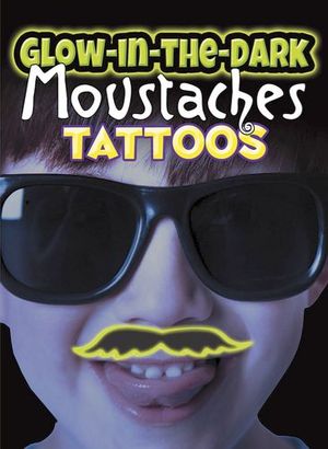 GLOW-IN-THE-DARK TATTOOS MOUSTACHES