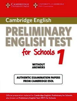 CAMBRIDGE PET FOR SCHOOLS 1 STUDENT'S BOOK WITHOUT ANSWER