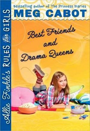 ALLIE FINKLE'S RULES FOR GIRLS #3: BEST FRIENDS AND DRAMA QUEENS