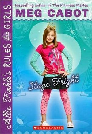 ALLIE FINKLE'S RULES FOR GIRLS #4: STAGE FRIGHT