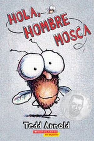 HOLA, HOMBRE MOSCA