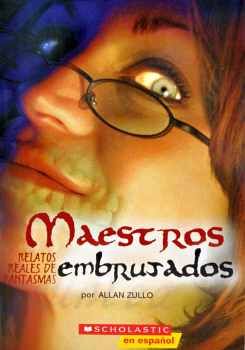 MAESTROS EMBRUJADOS: RELATOS REALES DE FANTASMAS